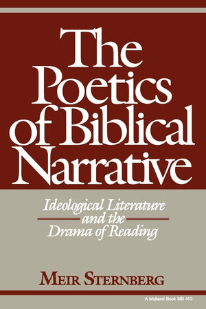 The Poetics of Biblical Narrative: Ideological Literature and the Drama of Reading (Biblical Literature),Used