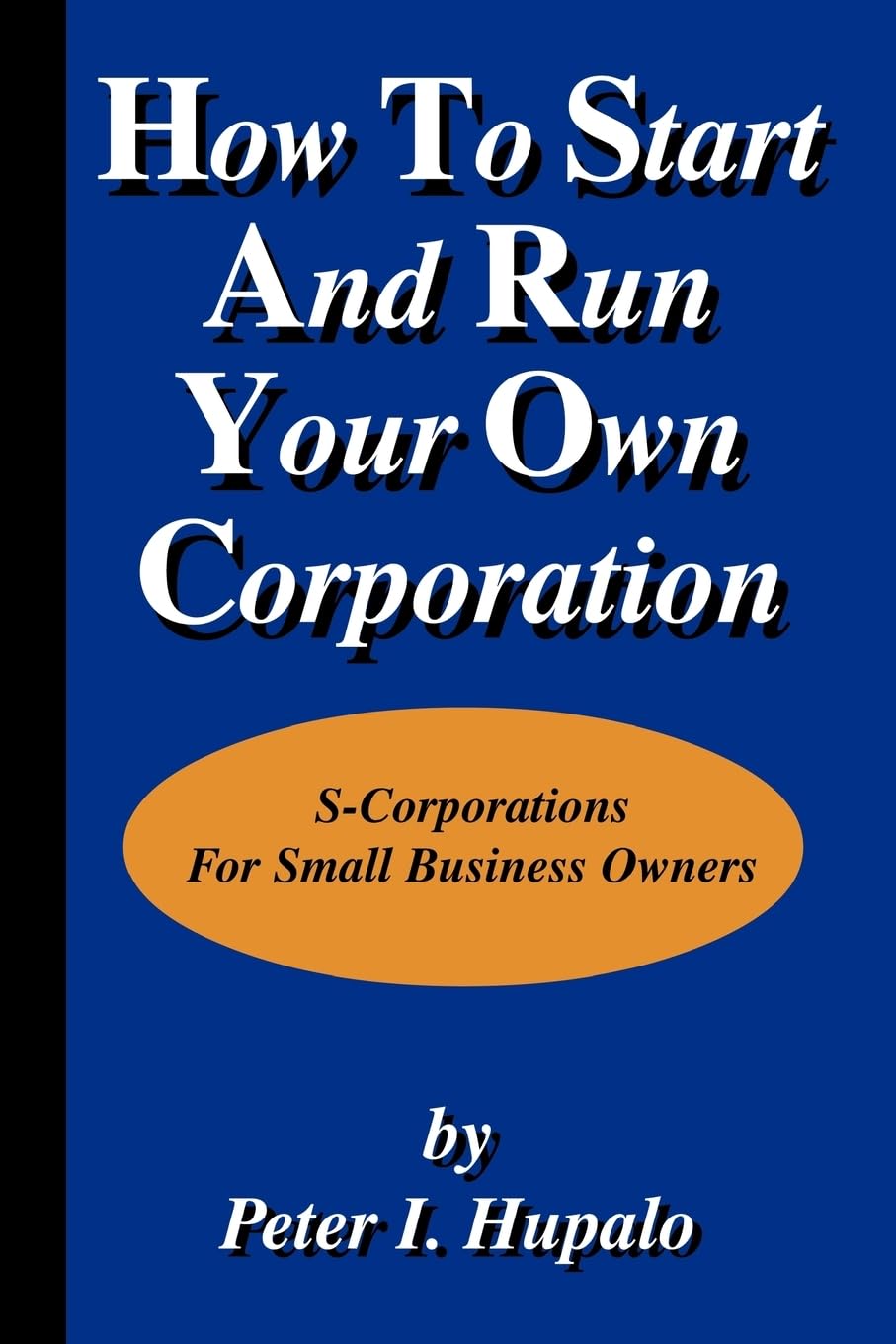 How To Start And Run Your Own Corporation: SCorporations For Small Business Owners,Used