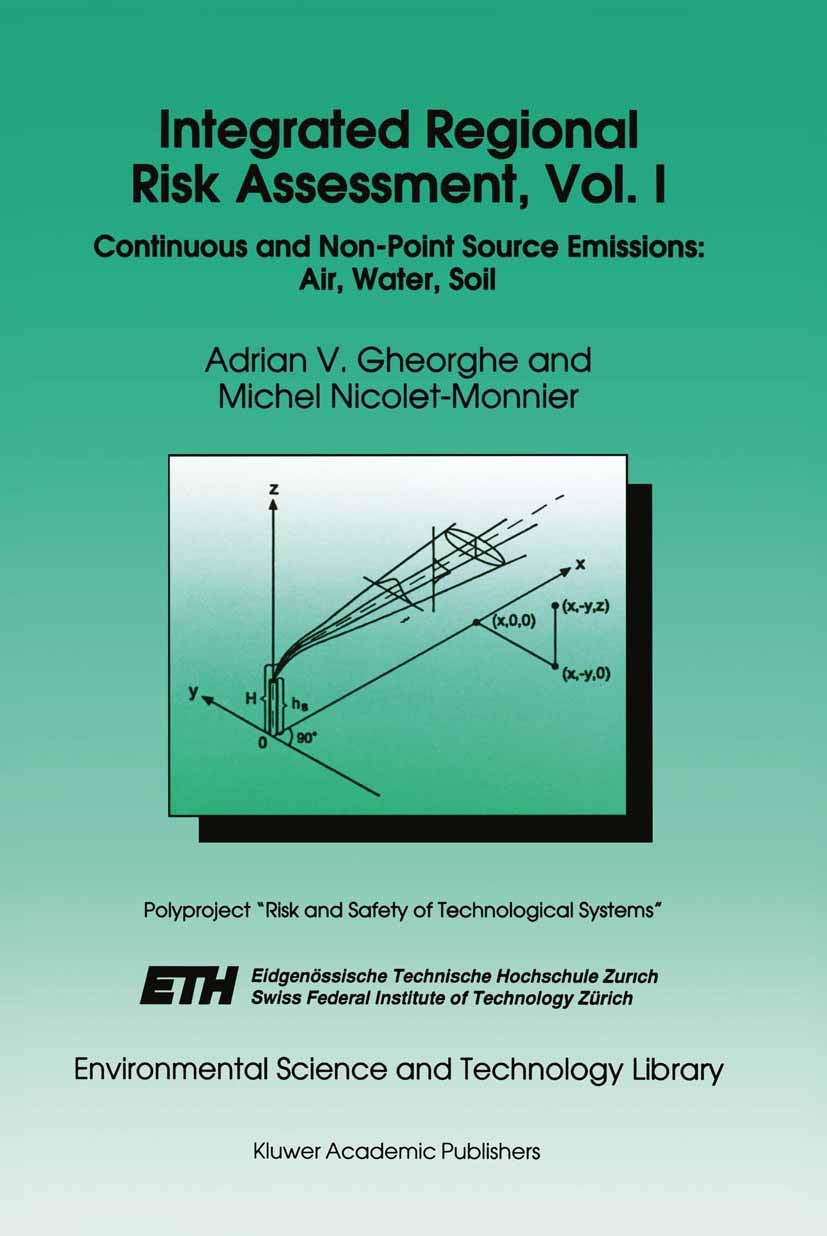 Integrated Regional Risk Assessment, Vol. I: Continuous and NonPoint Source Emissions: Air, Water, Soil (Environmental Science ,Used