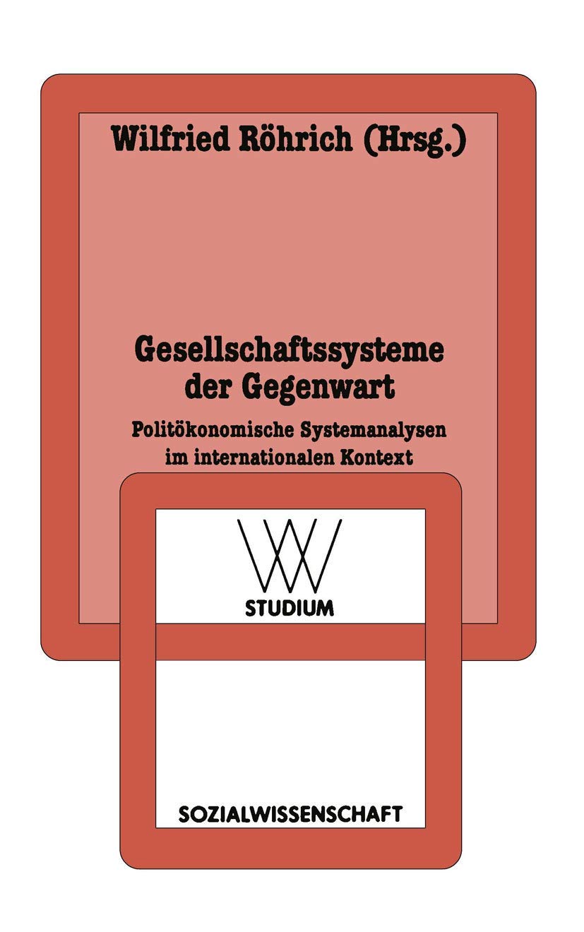 Gesellschaftssysteme Der Gegenwart: Politkonomische Systemanalysen Im Internationalen Kontext (Wv Studium) (German Edition),Used