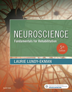 Neuroscience: Fundamentals For Rehabilitation,New