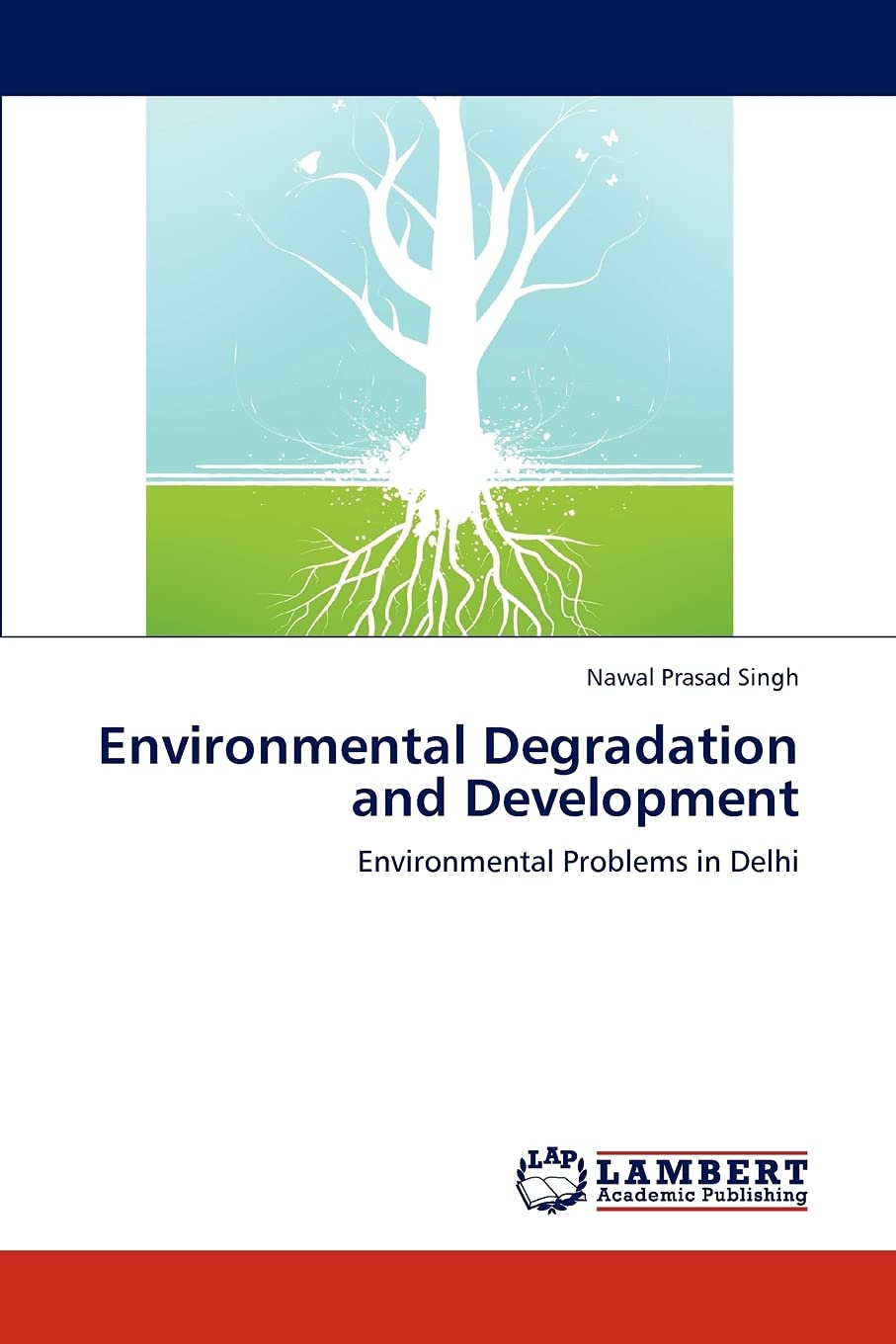 Environmental Degradation and Development: Environmental Problems in Delhi,Used