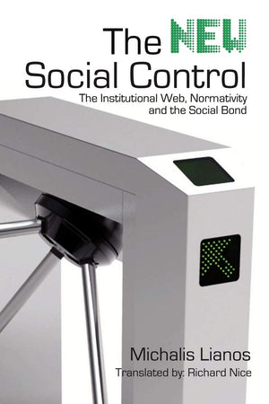 The New Social Control: The Institutional Web, Normativity and the Social Bond,Used
