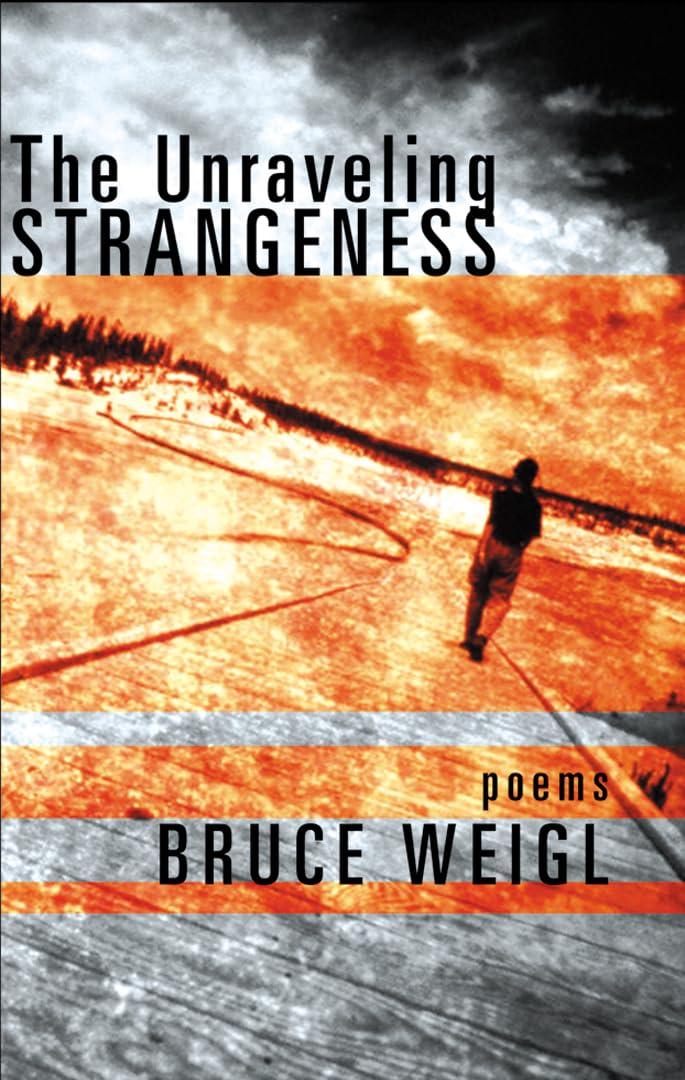The Unraveling Strangeness: Poems,Used