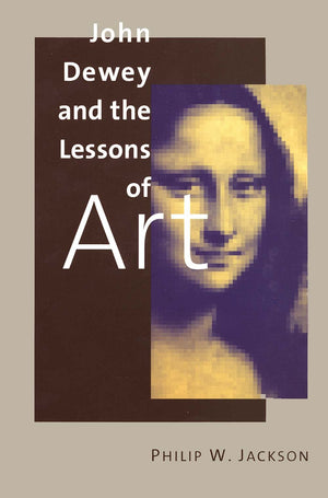 John Dewey And The Lessons Of Art