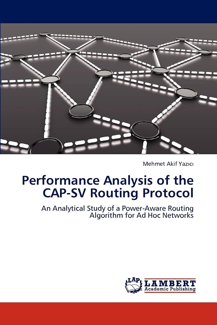 Performance Analysis of the CAPSV Routing Protocol: An Analytical Study of a PowerAware Routing Algorithm for Ad Hoc Networks,Used
