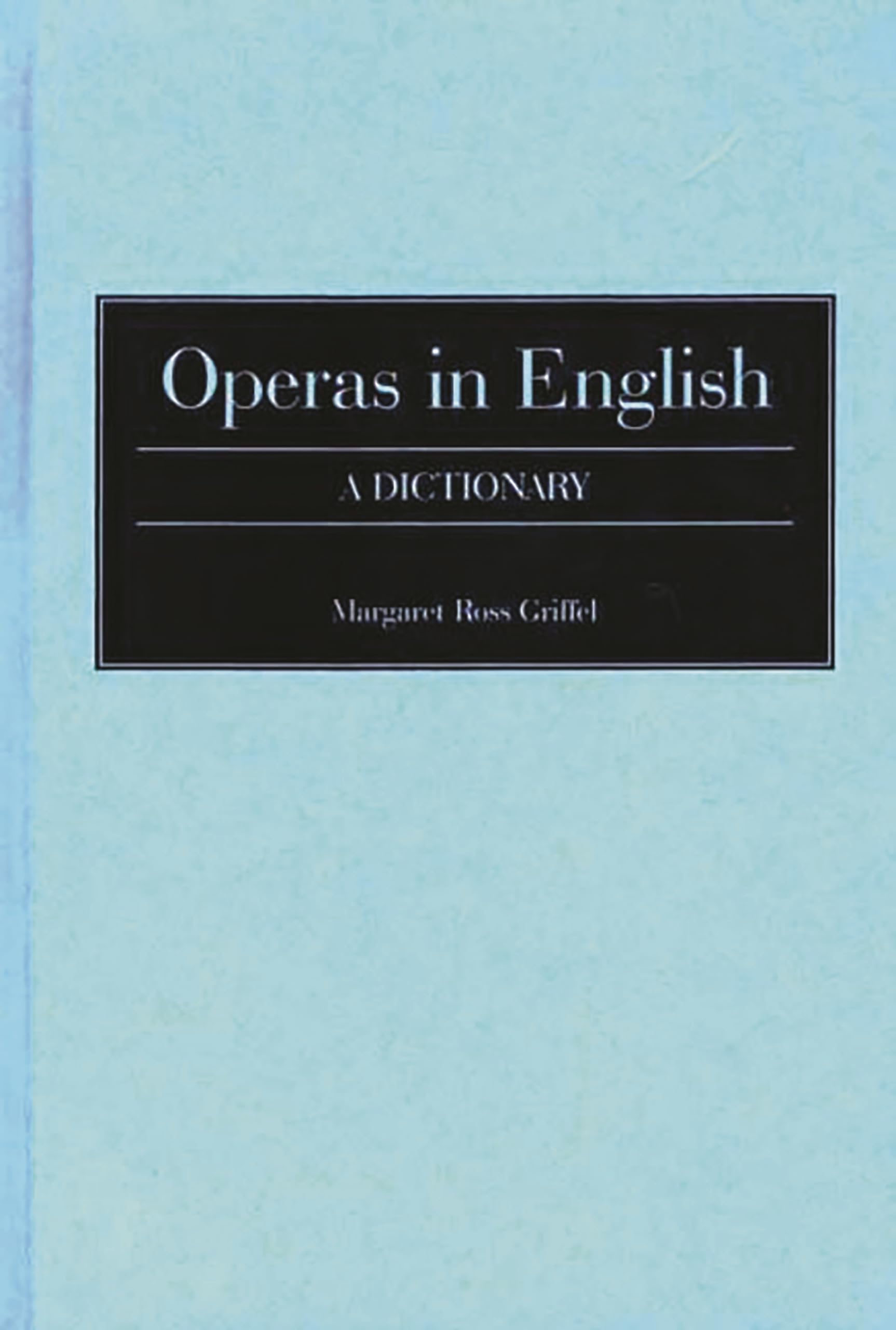 Operas in English: A Dictionary,Used