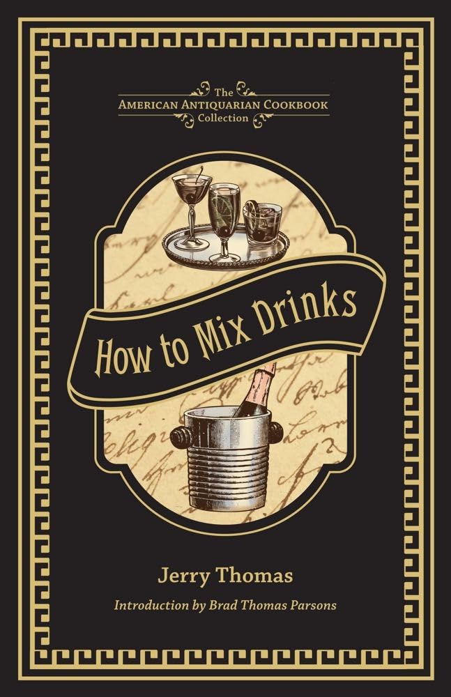 How to Mix Drinks: Or, the Bon Vivant's Companion (American Antiquarian Cookbook Collection),Used
