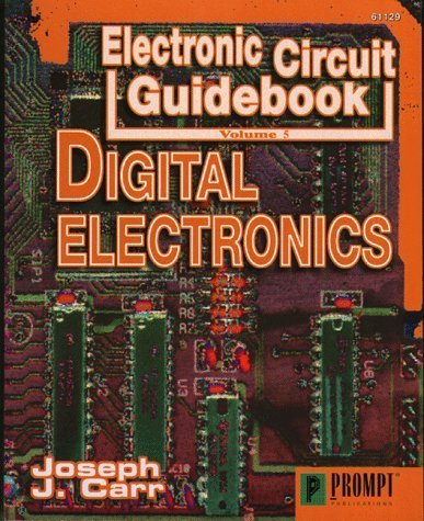Electronic Circuit Guidebook, Vol 5: Digital Electronics,New