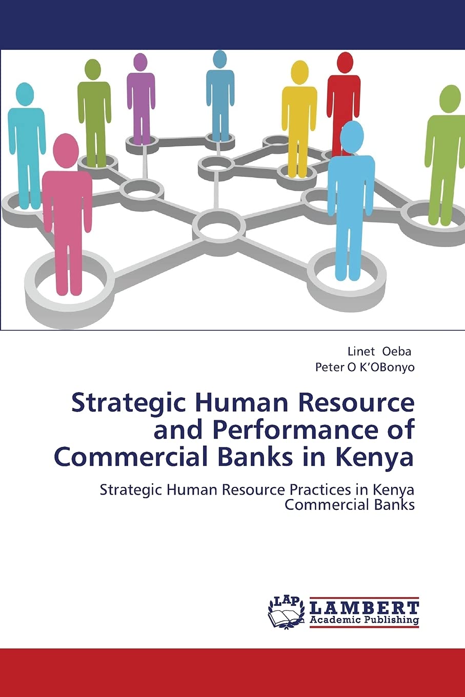 Strategic Human Resource and Performance of Commercial Banks in Kenya: Strategic Human Resource Practices in Kenya Commercial Ba,Used