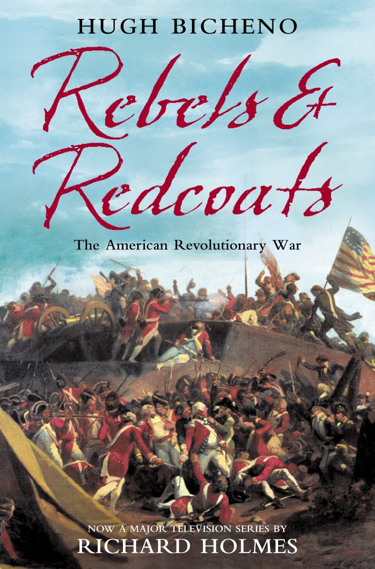 Rebels And Redcoats: The American Revolutionary War,Used