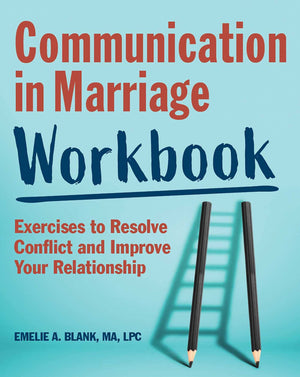 Communication in Marriage Workbook: Exercises to Resolve Conflict and Improve Your Relationship,Used