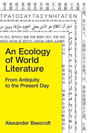 An Ecology of World Literature: From Antiquity to the Present Day,Used