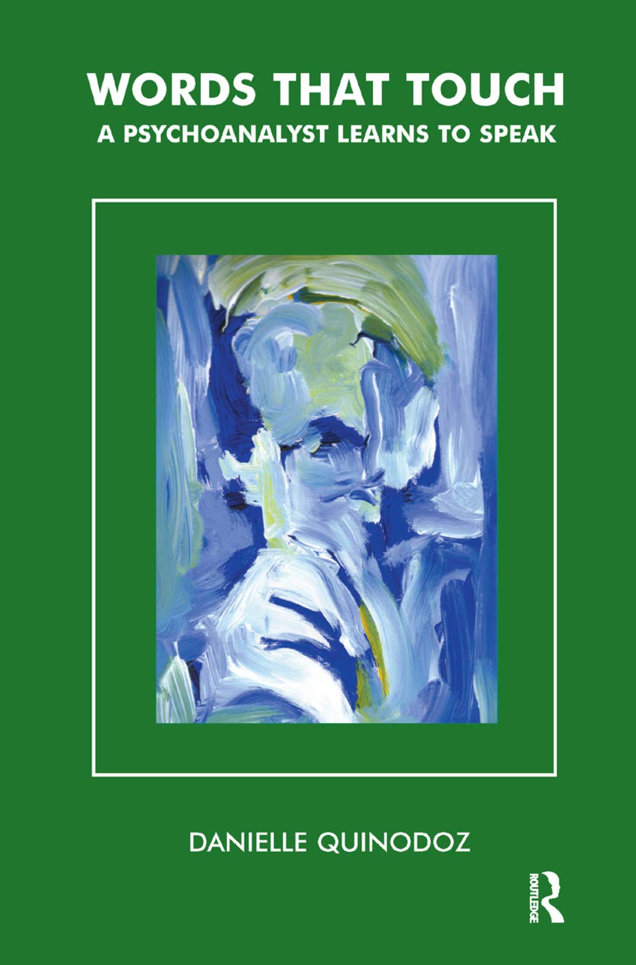 Words That Touch: A Psychoanalyst Learns to Speak,Used