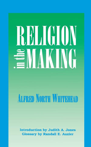 Religion in the Making: Lowell Lectures, 1926,Used