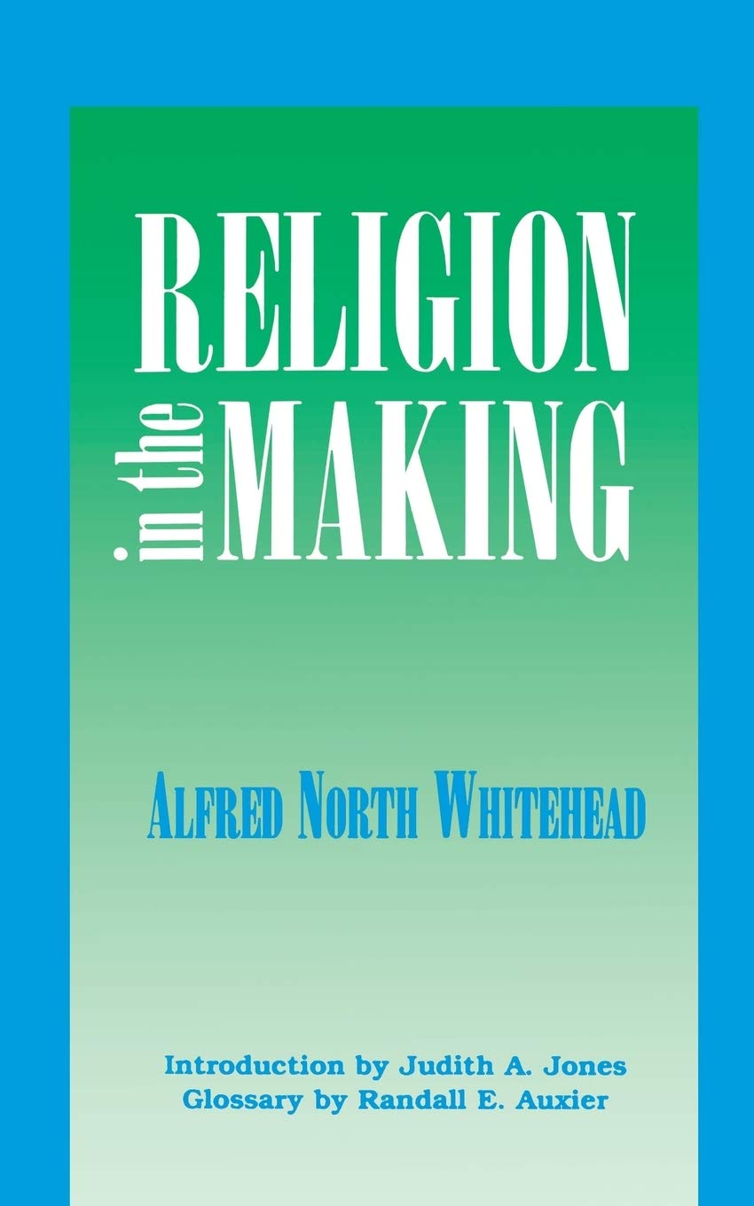 Religion in the Making: Lowell Lectures, 1926,Used