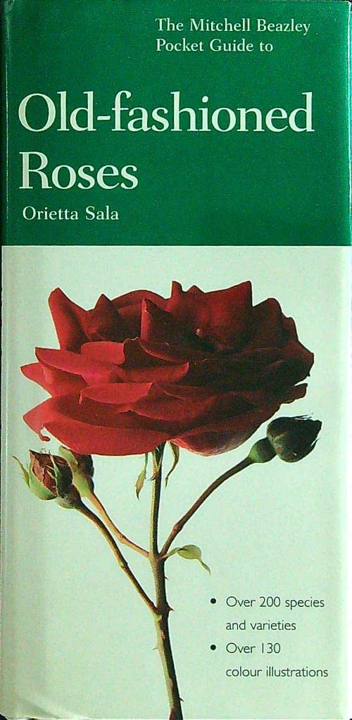 The Mitchell Beazley Pocket Guide To Oldfashioned Roses (Mitchell Beazley Pocket Guide To Gardening)-new