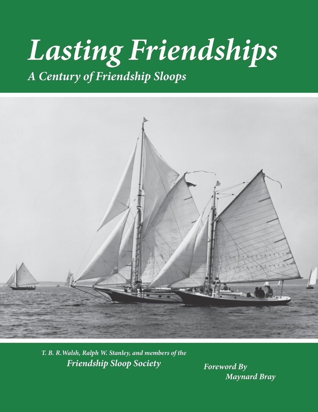 Lasting Friendships: A Century of Friendship Sloops,Used