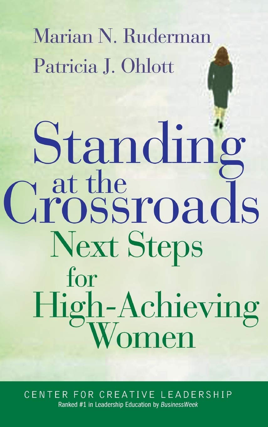 Standing at the Crossroads: Next Steps for HighAchieving Women,Used