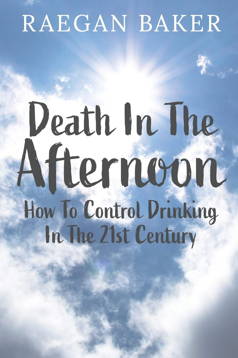Death In The Afternoon: How To Control Drinking In The 21st Century,Used