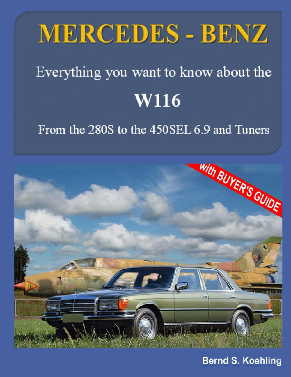MERCEDESBENZ, The 1970s, W116: From the 280S to the 450SEL 6.9 and Tuners,Used