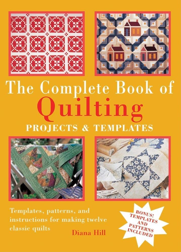 The Complete Book of Quilting: Projects and Templates,Used