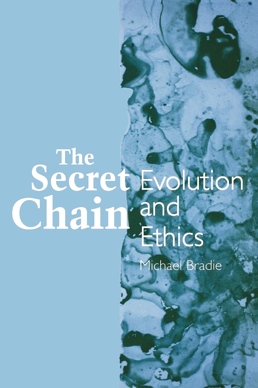 The Secret Chain: Evolution and Ethics (Suny Series in Philosophy an (Suny Series in Philosophy and Biology),Used