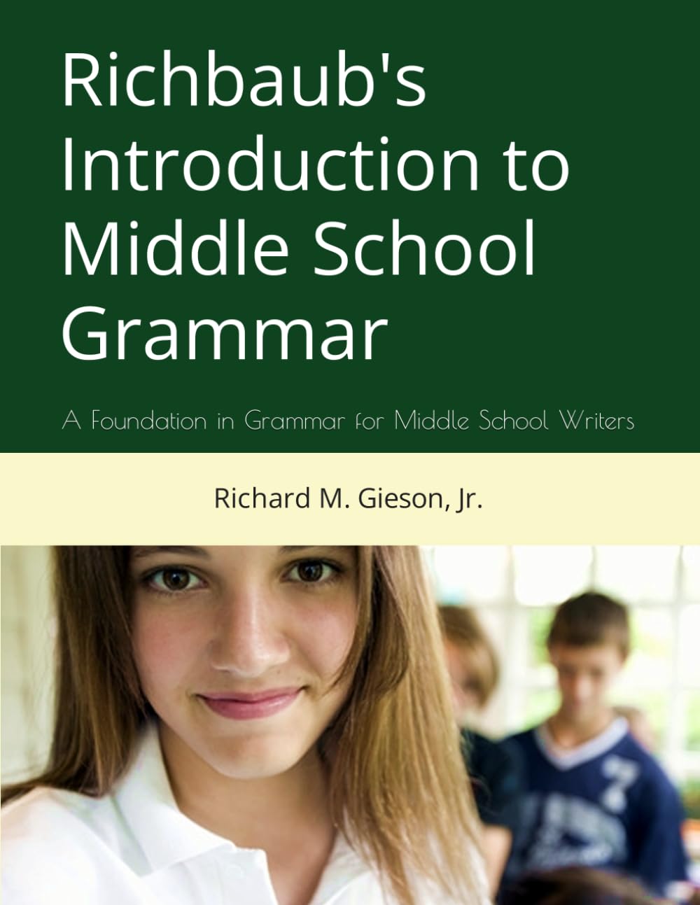 Richbaub's Introduction to Middle School Grammar: A Foundation in Grammar for Middle School Writers,Used