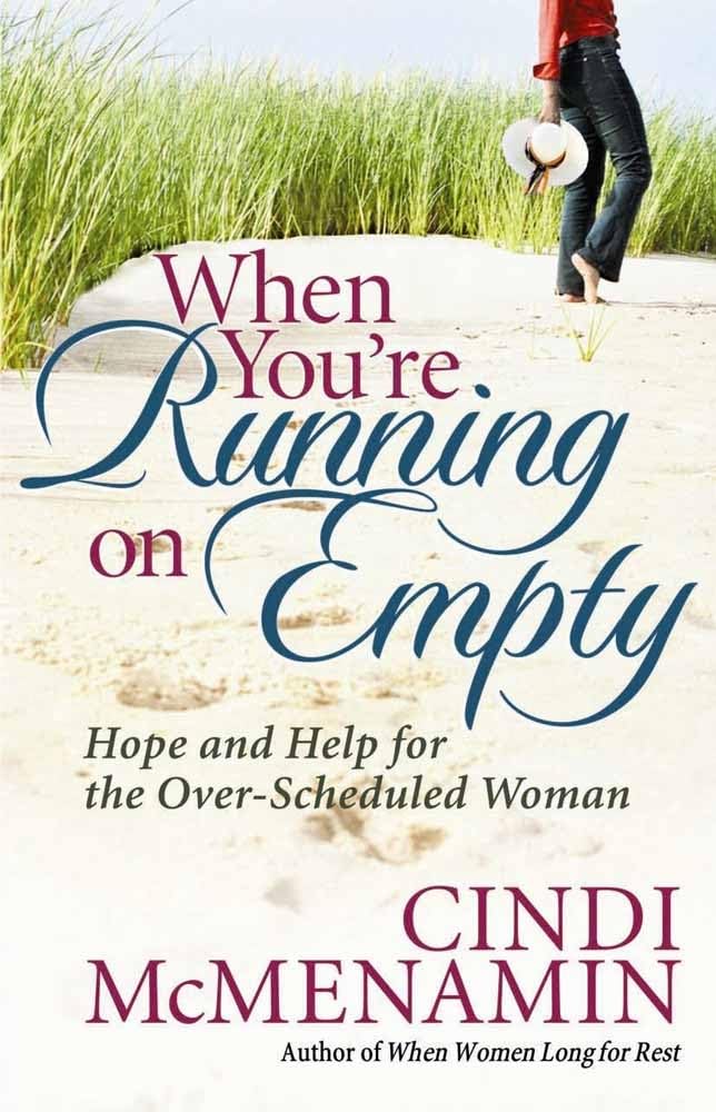 When You're Running on Empty: Hope and Help for the OverScheduled Woman,New