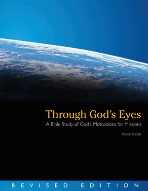 Through God's Eyes: A Bible Study of God's Motivations for Missions,Used