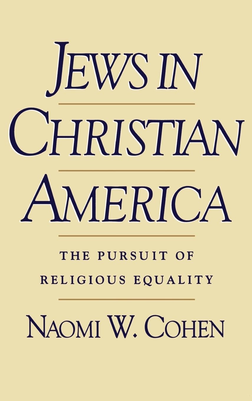Jews in Christian America: The Pursuit of Religious Equality (Studies in Jewish History),Used
