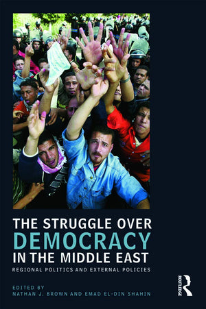 The Struggle over Democracy in the Middle East (UCLA Center for Middle East Development (CMED)),New