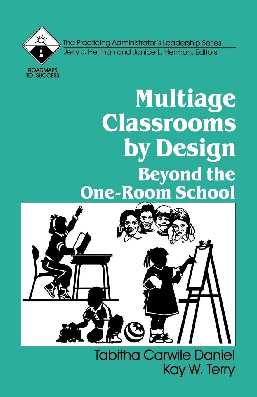 Multiage Classrooms By Design: Beyond The Oneroom School (Roadmaps To Success),Used