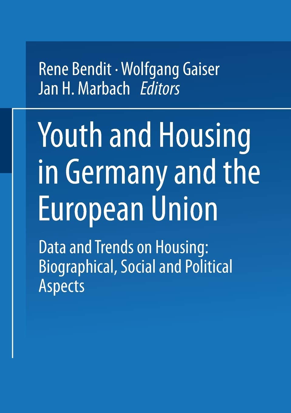 Youth and Housing in Germany and the European Union: Data and Trands on Housing: Biographical, Social and Political Aspect,Used