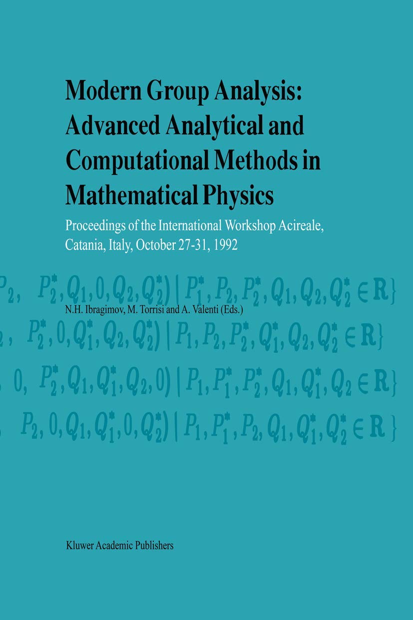 Modern Group Analysis: Advanced Analytical and Computational Methods in Mathematical Physics: Proceedings of the International W,Used