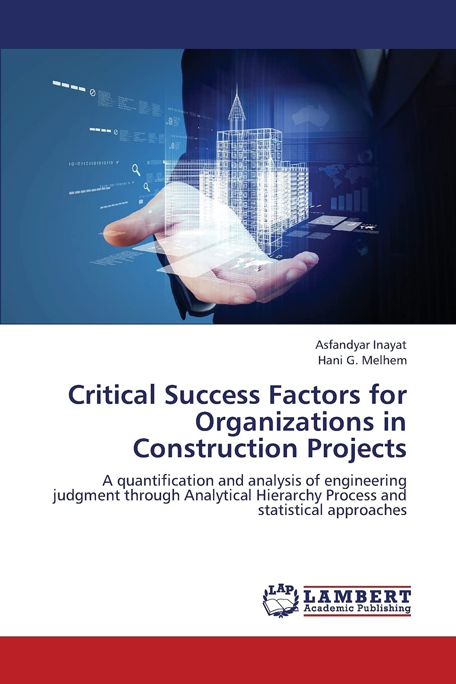 Critical Success Factors for Organizations in Construction Projects: A quantification and analysis of engineering judgment throu,Used
