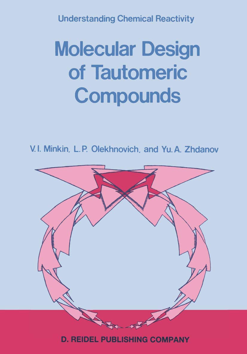 Molecular Design of Tautomeric Compounds (Understanding Chemical Reactivity, 3),Used