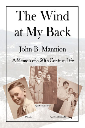 The Wind At My Back: A Memoir of a 20th Century Life,New
