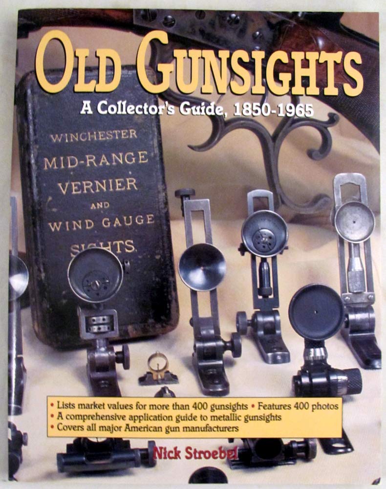 Old Gunsights: A Collectors Guide, 18501965,Used