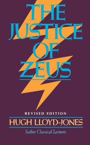 Justice Of Zeus (Sather Classical Lectures),New