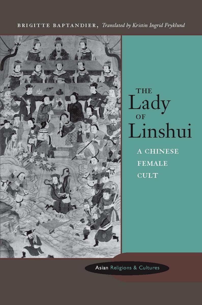 The Lady Of Linshui: A Chinese Female Cult (Asian Religions And Cultures),Used