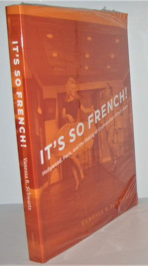 It'S So French!: Hollywood, Paris, And The Making Of Cosmopolitan Film Culture,New