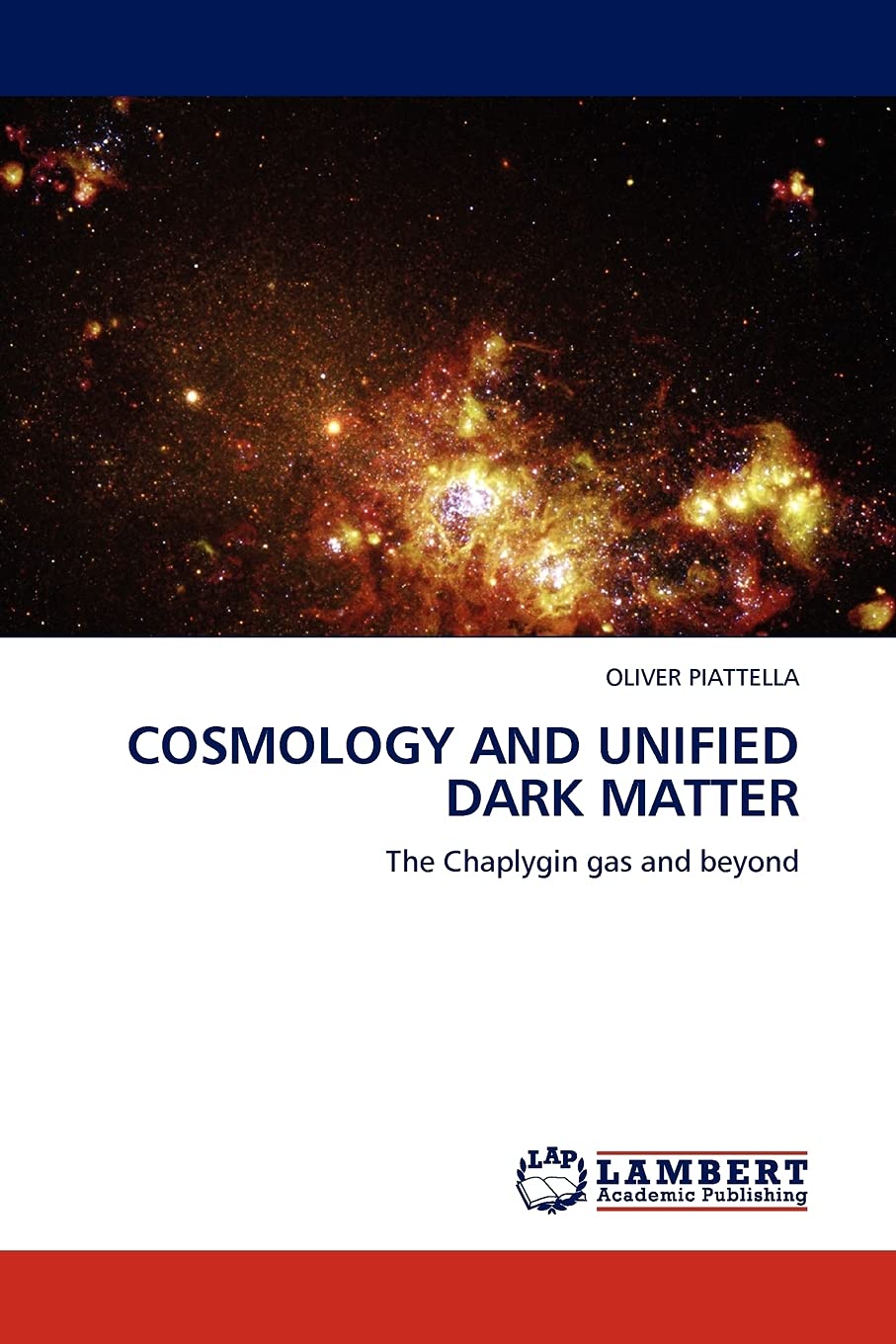 COSMOLOGY AND UNIFIED DARK MATTER: The Chaplygin gas and beyond,Used
