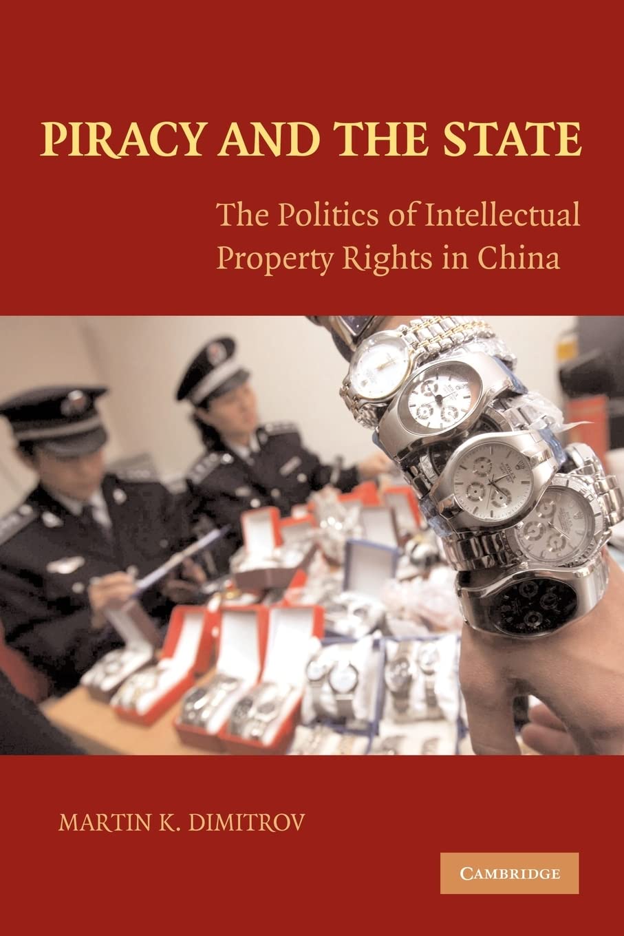 Piracy and the State: The Politics of Intellectual Property Rights in China,Used