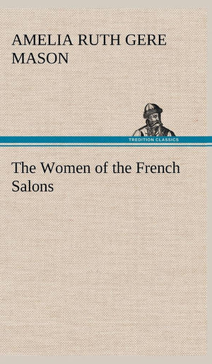 The Women of the French Salons,Used