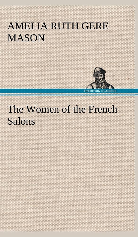 The Women of the French Salons,Used