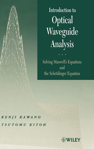 Introduction to Optical Waveguide Analysis: Solving Maxwell's Equation and the Schrodinger Equation,Used