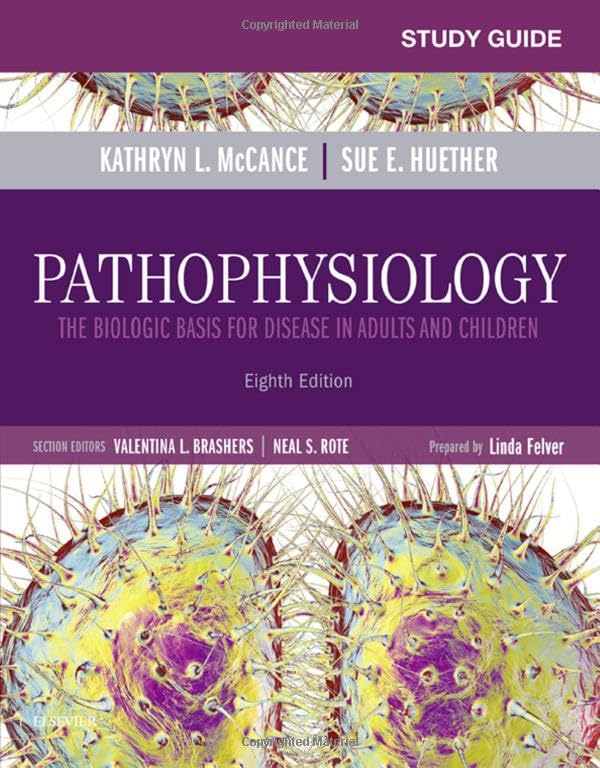 Study Guide For Pathophysiology: The Biological Basis For Disease In Adults And Children,Used