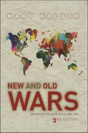 New and Old Wars: Organized Violence in a Global Era, Third Edition,Used