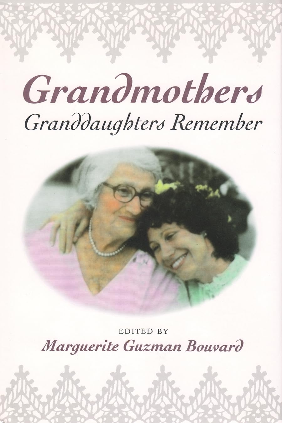 Grandmothers: Granddaughters Remember (Writing American Women),Used